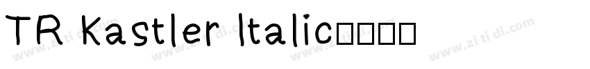 TR Kastler Italic字体转换